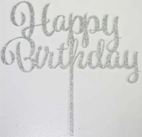 Happy Birthday Acrylic Cake Topper - Silver Glitter - Click Image to Close